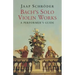 Bach's Solo Violin Works: A Performer's Guide