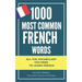 1000 most common French words: All the vocabulary you need to learn French