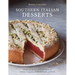 Southern Italian Desserts: Rediscovering the Sweet Traditions of Calabria, Campania, Basilicata, Puglia, and Sicily [A Baking Book]