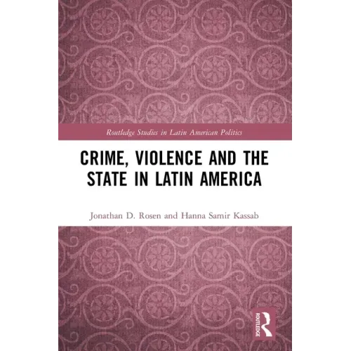 Crime, Violence and the State in Latin America
