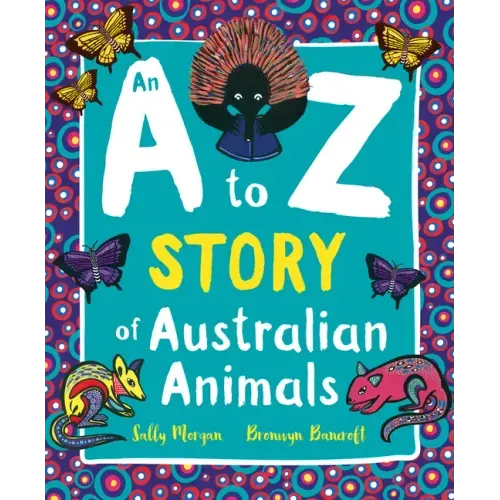 An A to Z Story of Australian Animals