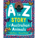 An A to Z Story of Australian Animals