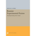 Russian Experimental Fiction: Resisting Ideology After Utopia