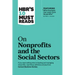 Hbr's 10 Must Reads on Nonprofits and the Social Sectors (Featuring What Business Can Learn from Nonprofits by Peter F. Drucker)