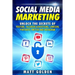 Social Media Marketing: Unlock the Secrets of YouTube, Facebook Advertising, LinkedIn, Pinterest, Twitter and Instagram