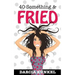 40-Something and Fried