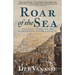 Roar of the Sea: Treachery, Obsession, and Alaska's Most Valuable Wildlife