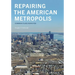 Repairing the American Metropolis: Common Place Revisited