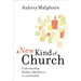 A New Kind of Church: Understanding Models of Ministry for the 21st Century