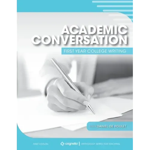 Academic Conversation: First Year College Writing