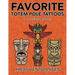 Favorite Totem Pole Tattoos Coloring Book