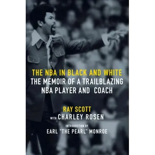The NBA in Black and White: The Memoir of a Trailblazing NBA Player and Coach