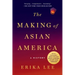 The Making of Asian America: A History