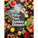 Fifty-Two Sunday Dinners: A Book of Recipes