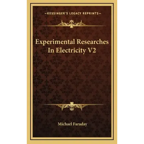 Experimental Researches in Electricity V2