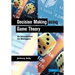 Decision Making Using Game Theory: An Introduction for Managers