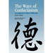 Ways of Confucianism: Investigations in Chinese Philosophy