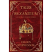 Tales of Byzantium: A Selection of Short Stories