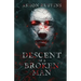 Descent of A Broken Man
