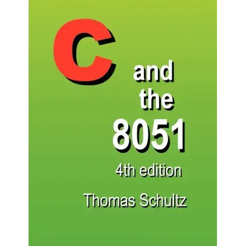 C and the 8051 (4th Edition)