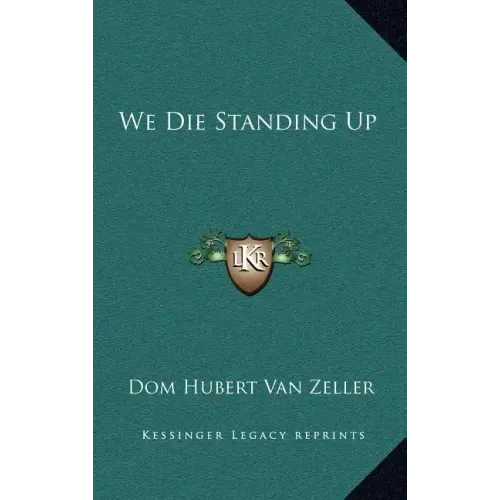 We Die Standing Up