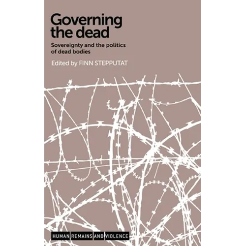 Governing the Dead: Sovereignty and the Politics of Dead Bodies