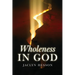 Wholeness in God