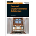Form and Structure in Interior Architecture