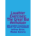 Laughter Exercises: The Great Big Anthology: Five hundred laughter practices for health, fun and friendship