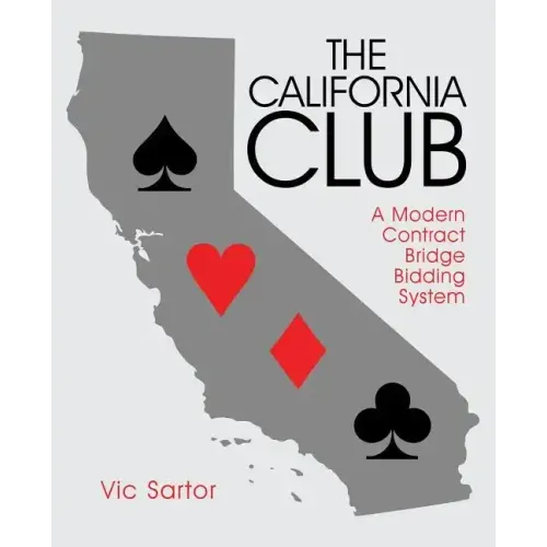 The California Club: A Modern Contract Bridge Bidding System