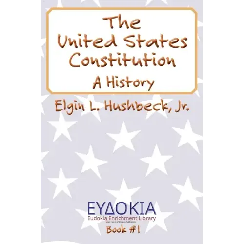 The United States Constitution: A History