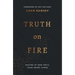 Truth on Fire: Gazing at God Until Your Heart Sings