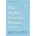 The Highly Sensitive Person: How to Thrive When the World Overwhelms You