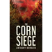 The Corn Siege