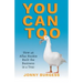 You Can Too: How an Aflac Rookie Built the Business in a Year