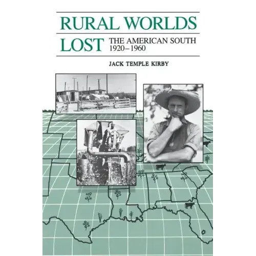 Rural Worlds Lost: The American South, 1920-1960