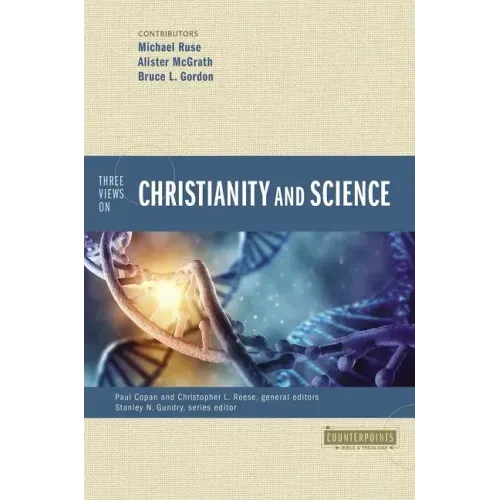 Three Views on Christianity and Science