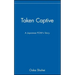 Taken Captive: A Japanese Pow's Story