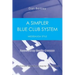 A Simpler Blue Club System: Mississauga Style