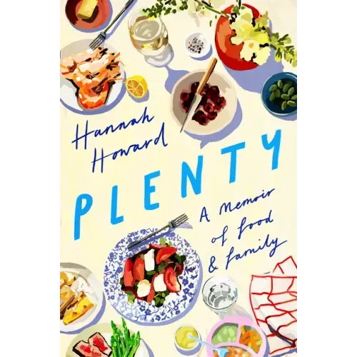 Plenty: A Memoir of Food and Family