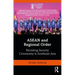 ASEAN and Regional Order: Revisiting Security Community in Southeast Asia