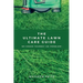 The Ultimate Lawn Care Guide: No green thumbs? No problem!