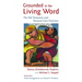 Grounded in the Living Word: The Old Testament and Pastoral Care Practices