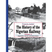 The History of the Nigerian Railway. Vol 3: Organisation, Structure and Related Matters