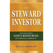 The Steward Investor: Investing God's Resources for Eternal Impact