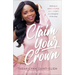 Claim Your Crown: Walking in Confidence and Worth as a Daughter of the King