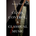 Class, Control, and Classical Music