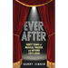 Ever After: Forty Years of Musical Theater and Beyond 1977-2020