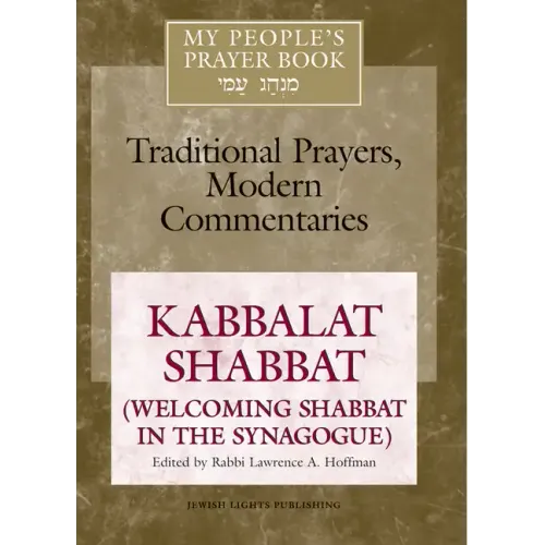 My People's Prayer Book Vol 8: Kabbalat Shabbat (Welcoming Shabbat in the Synagogue)
