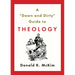 A "down and Dirty" Guide to Theology